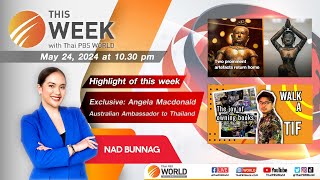 This Week with Thai PBS World 24th May 2024