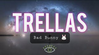 Bad Bunny - Trellas (Letra/Lyrics) EL ÚLTIMO TOUR DEL MUNDO