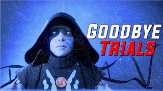 Goodbye Trials of the Nine