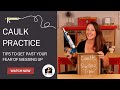 Caulk Tips - Practice for Beginners