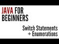 Java For Beginners: Switch Statements & Enumerations (6/10)