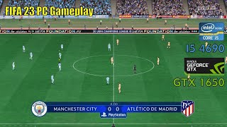 FIFA 23 PC Gameplay | I5 4690 + GTX 1650 |