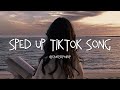 Tiktok sped up songs 2023 💞 Best tiktok songs 2023 ~ Tiktok viral songs sped up