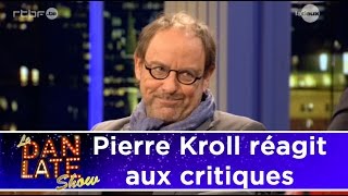 Pierre Kroll réagit aux critiques