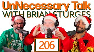 UNT Ep. 206 |  Unofficial Pepperidge Farm Xmas | UnNecessary Talk with Brian Sturges |Comedy Podcast