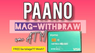 PAANO MAGWITHDRAW SA ATM GAMIT SI KOMO DEBIT CARD| FREE BA TALAGA?!| MYRA MICA