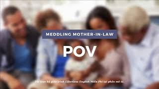 Level 2 - Bài 4: Meddling Mother-in-law - POV - Tự học tiếng Anh tại nhà