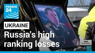 Russia's military hit by high-ranking losses in Ukraine • FRANCE 24 English
