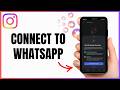 Instagram WhatsApp Connection Step By Step Tutorial - 2026 Update