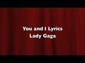 Lady Gaga - You And I Lyrics + Reason why she wrote it