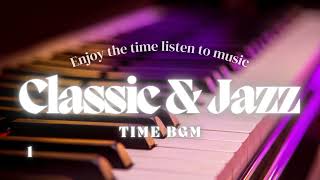 [Playlist] Classic&Jazz 001| Relaxing Jazz for Study & Work💗l Café jazz, store , lounge | TIME BGM