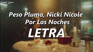 Peso Pluma, Nicki Nicole - Por Las Noches (Remix) ❤️| LETRA