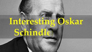 Interesting Oskar Schindler Facts