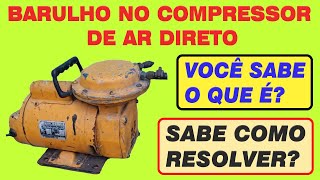 BARULHO ESTRANHO NO COMPRESSOR DE AR DIRETO - VOCÊ SABE O QUE É ? SABE COMO RESOLVER?