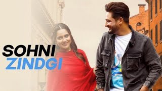 Sohni Zindgi ( Official Video ) Sajjan Adeeb ft Gurlej Akhtar | Latest Song New Punjabi Songs 2022