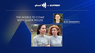 In Conversation: The World to Come - PRESENTED BY GLAAD + OUTFEST: