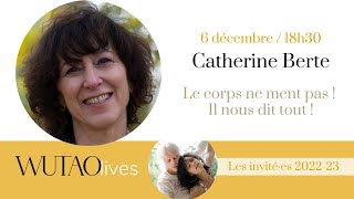 WutaoLive REPLAY #53 avec CATHERINE BERTE · Le corps ne ment pas ! Il nous dit tout !