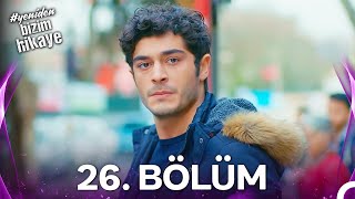 #YENİDEN Bizim Hikaye 26. Bölüm