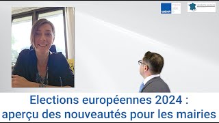 Elections européennes 2024 : aperçu des nouveautés pour les mairies