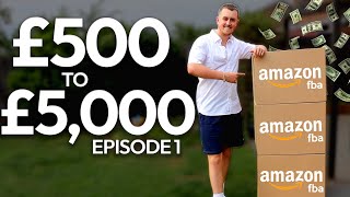Amazon FBA £500 - £5000 Challenge Episode 1 - Arbitrage & Wholesale - Amazon FBA For Beginners