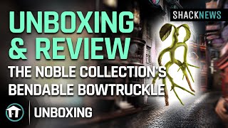 Unboxing \u0026 Review: The Noble Collection's Bendable Bowtruckle