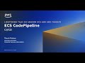 Amazon ECS: CI/CD - AWS CodePipeline | Amazon Web Services