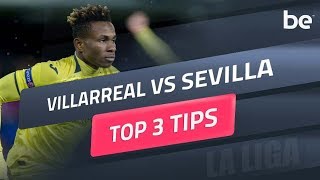 La Liga predictions | Villarreal vs Sevilla top betting tips