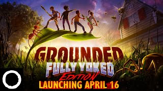 Grounded: y Yoked Edition Launch Trailer