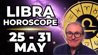 Libra (Scales) Weekly Horoscope | May 25–31 2026 | Things Can Get Intense!