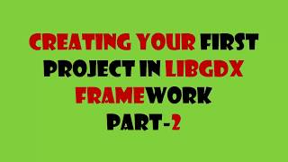 Libgdx Android Game Development Tutorial- Importing project's into eclipse