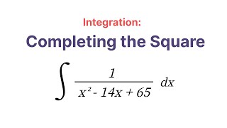 Integration by Completing the Square - Calculus AB