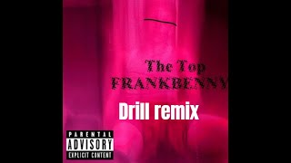 Frank Benny -The top (OFFICIAL Drill remix)