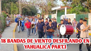 : 18 BANDAS DE VIENTO DESFILANDO,  EN YAHUALICA HIDALGO PREVIO AL CONCURSO 2022 :