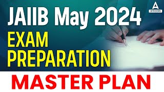 JAIIB Exam Preparation Master Plan | How to Prepare for JAIIB May 2024 Exam