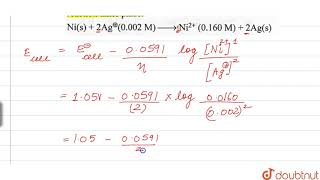 Calculate the `EMF` of the cell in whiCHM the following reaction takes place `:` `Ni(s)+2Ag^(o+)...