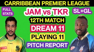 JAM vs TKR Dream 11 Prediction Today Match | JAM vs TKR Dream 11 Analysis Playing11 12th Match