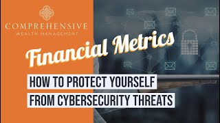 How to Protect Yourself From Cybersecurity Threats