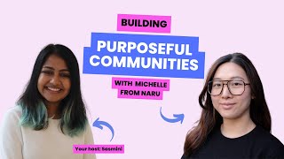 Building Purposeful Communities with Michelle