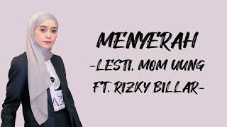 Lesti Mom Uung ft Rizky Billar - Menyerah (Lirik/Lyric Lagu Indonesia)