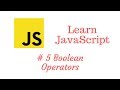 Learn JavaScript Episode #5: Boolean Operators