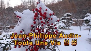 [시골풍경 숙면채널] Jean-Philippe Audin-Toute Une Vie 일생