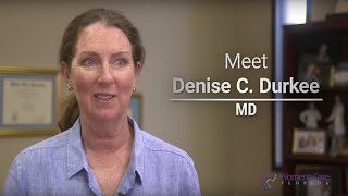 Meet Dr. Denise C. Durkee - Women's Care Florida