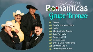 Bronco Sus Mejores Canciones 35 Grandes - Bronco Exitos Mix Viejitas & Bonitas -  Baladas Romanticos
