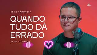 Quando tudo dá errado   Deive Leonardo