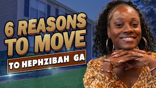 6 Reasons To Move To Hephzibah, GA