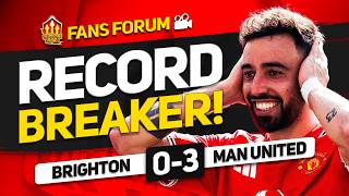 RECORD BREAKER BRUNO! Mainoo Masterclass! Brighton 0-3 Man United Fans Forum