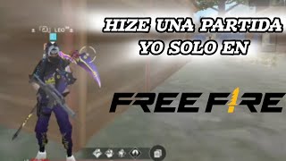 ASI HIZE UNA PARTIDA YO SOLO EN FREE FIRE (De-Clasificatoria)