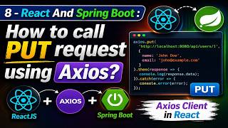 8 - React And Spring Boot : How to call PUT request using Axios? | ReactJS | Axios Client in React