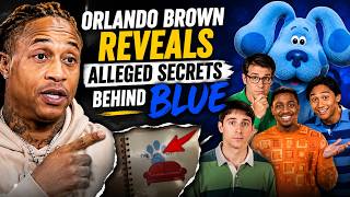 Orlando Brown Reveals Alleged Secrets Behind Blue