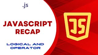 JavaScript Recap: Logical AND Operator